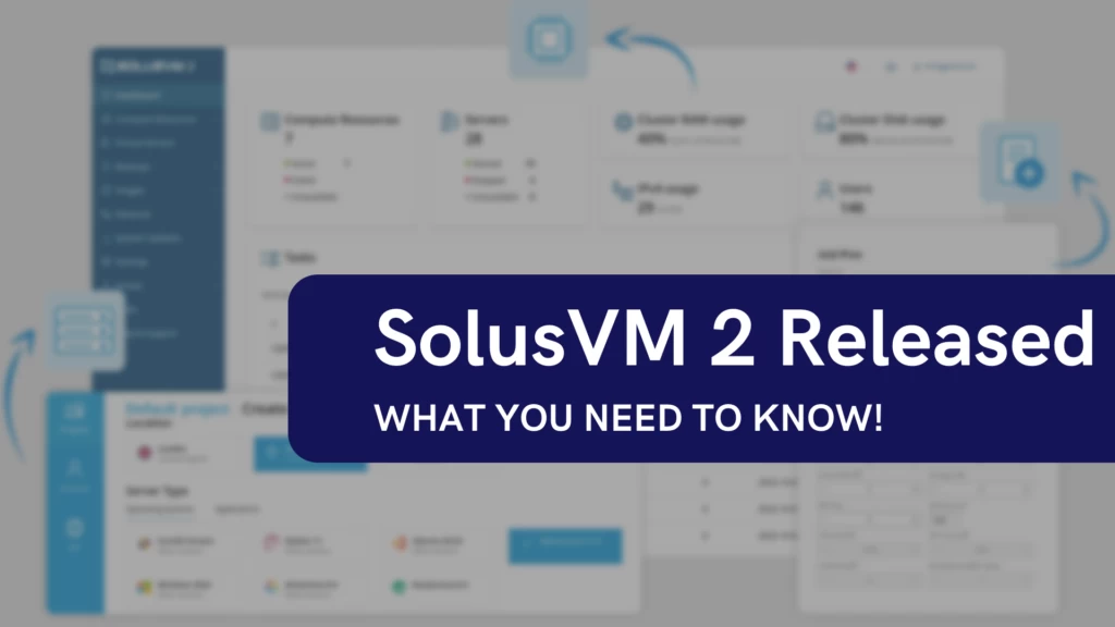 SolusVM 2 发布——你需要了解的内容