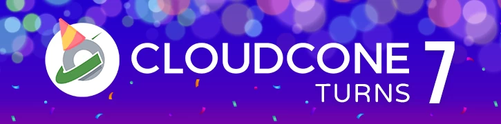 CloudCone七周年快乐！周年庆促销活动正在进行中！